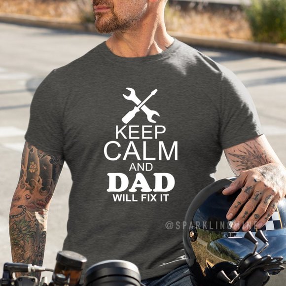 Holiday Gift Keep Calm Dad Fix It Graphic Tshirt.